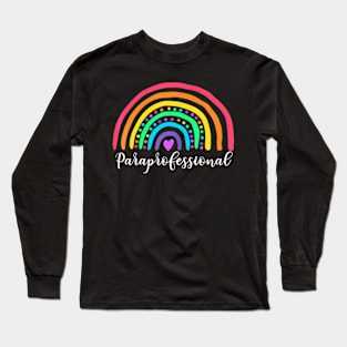 Cute Rainbow Paraprofessional Teacher Back To School Long Sleeve T-Shirt